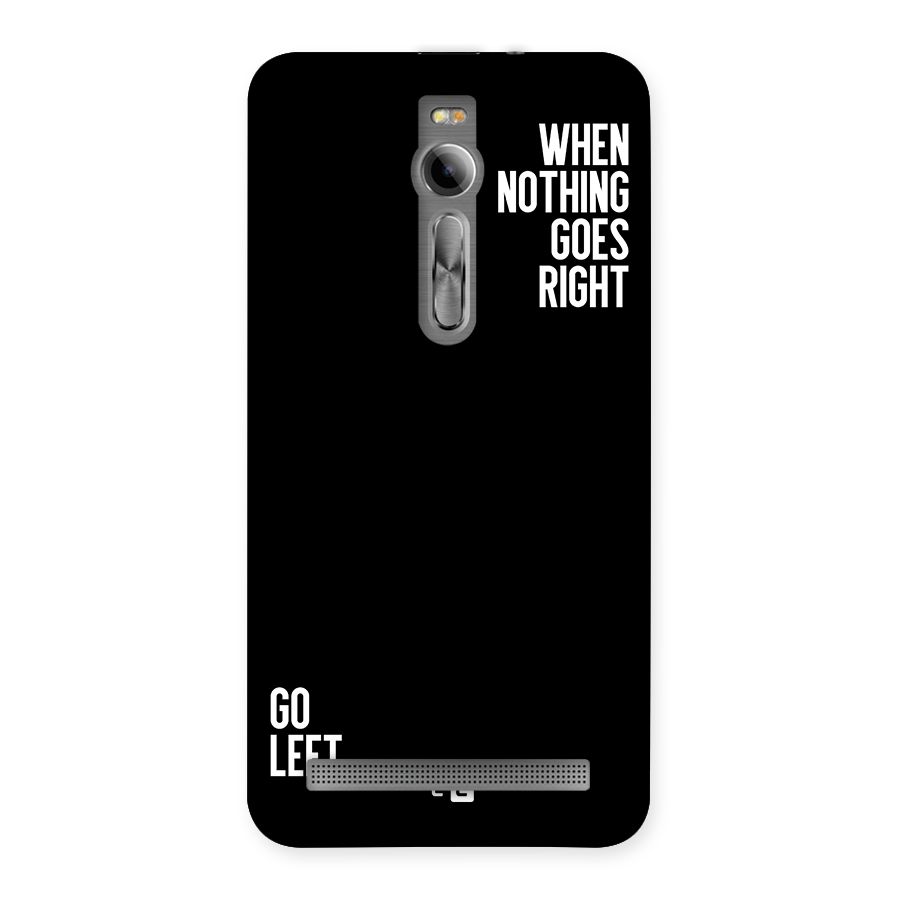 When Nothing Goes Right Back Case for Zenfone 2