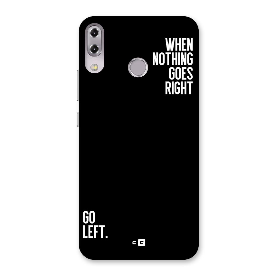 When Nothing Goes Right Back Case for Zenfone 5Z