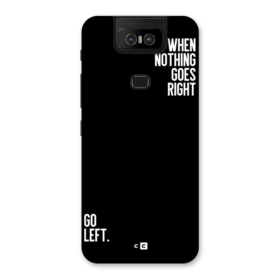 When Nothing Goes Right Back Case for Zenfone 6z