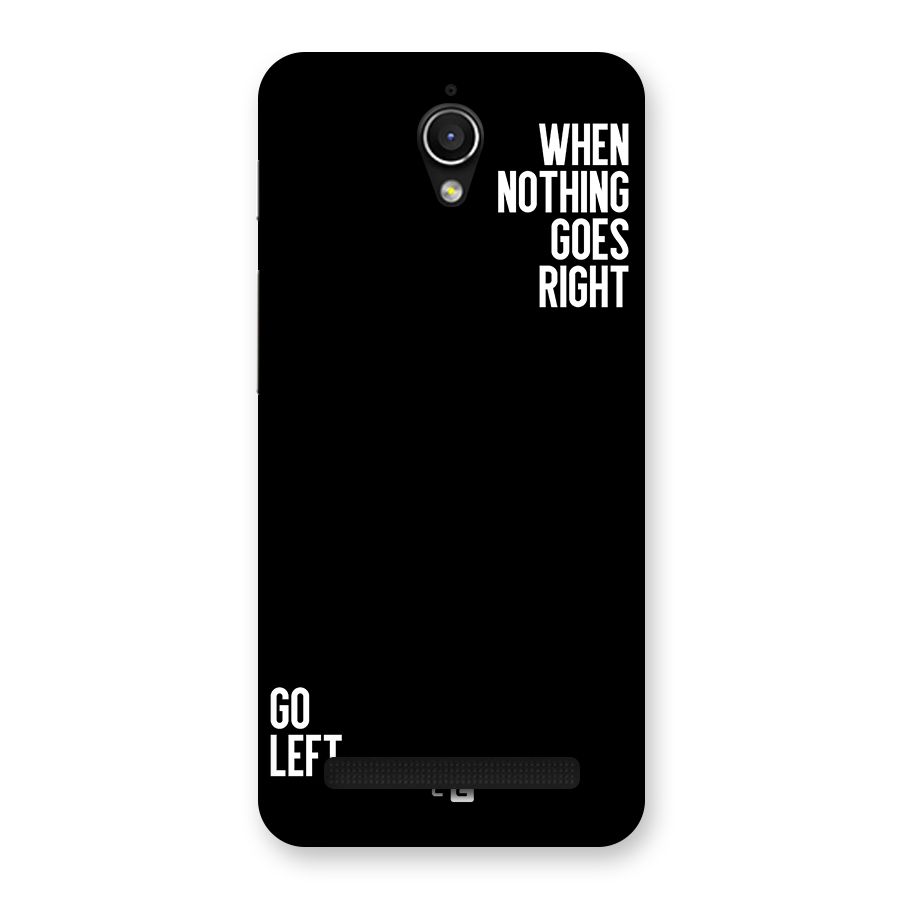 When Nothing Goes Right Back Case for Zenfone Go