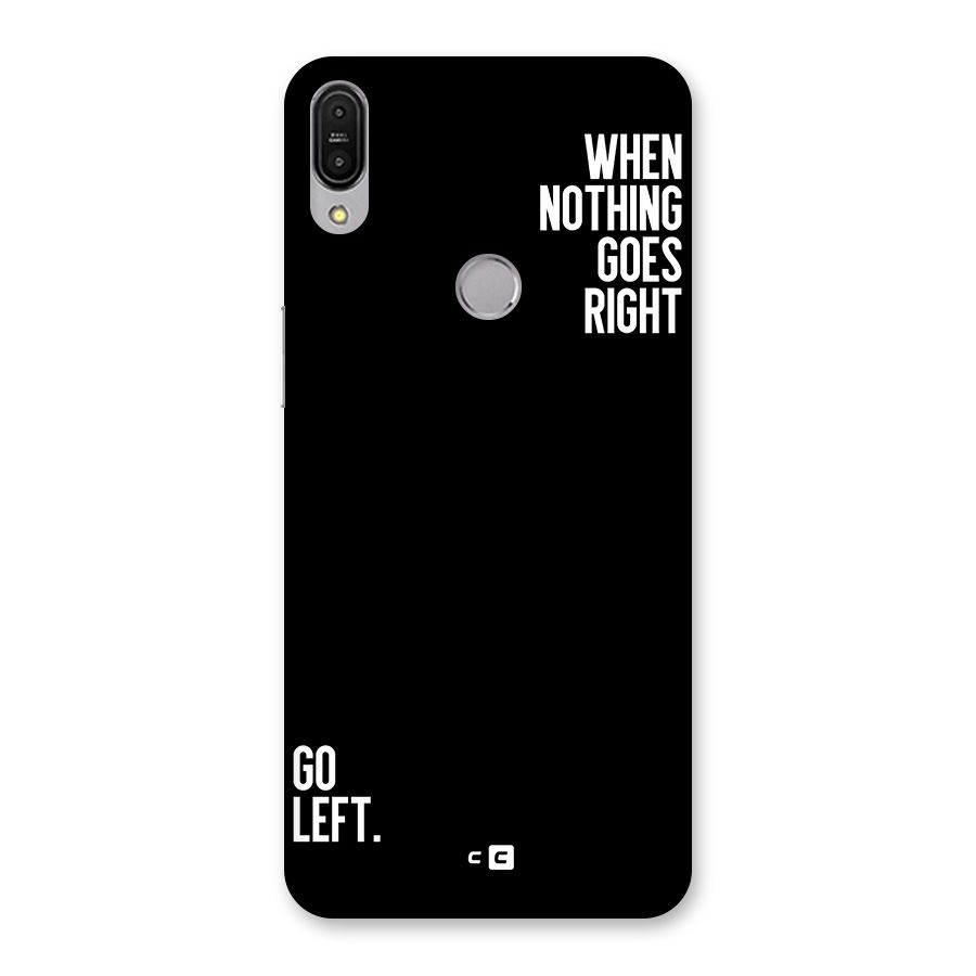 When Nothing Goes Right Back Case for Zenfone Max Pro M1