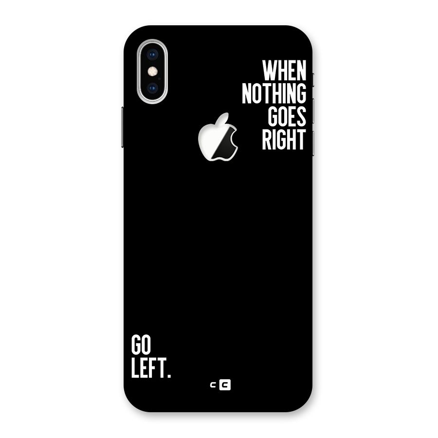 When Nothing Goes Right Back Case for iPhone XS Max Apple Cut