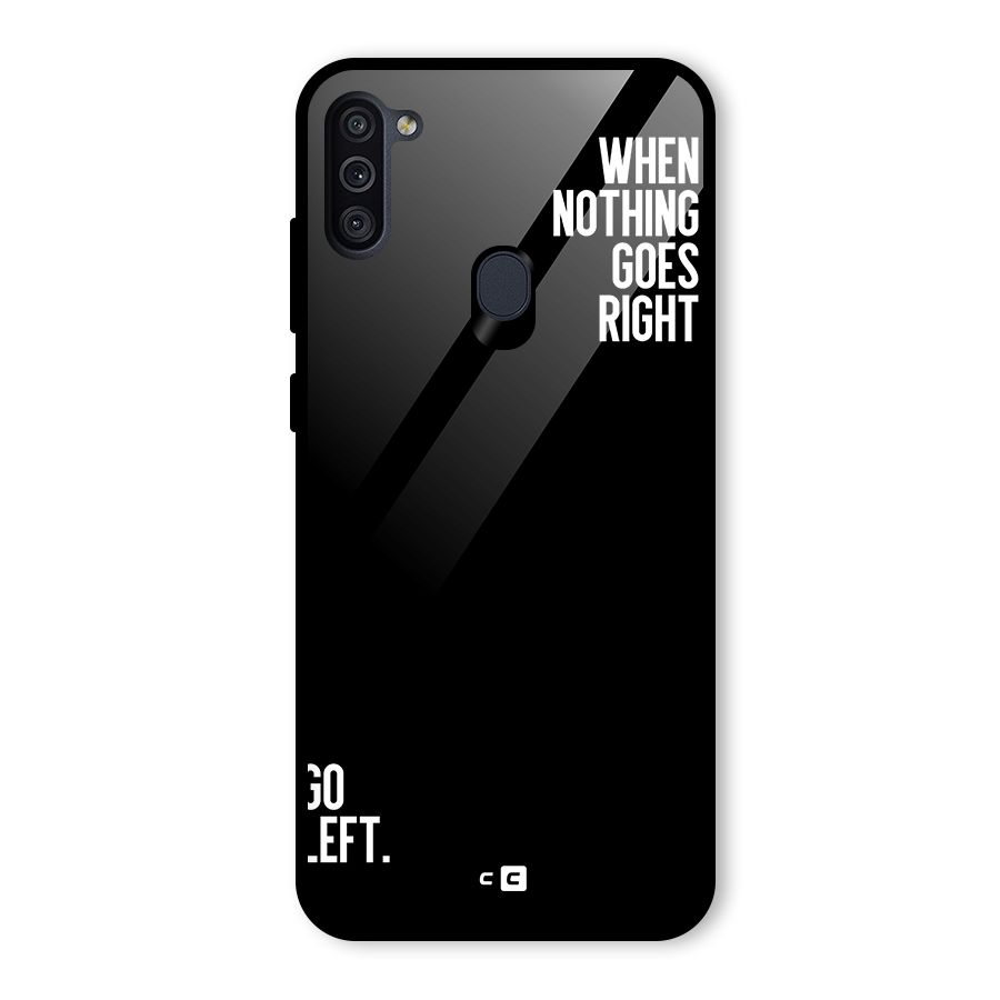 When Nothing Goes Right Glass Back Case for Galaxy M11