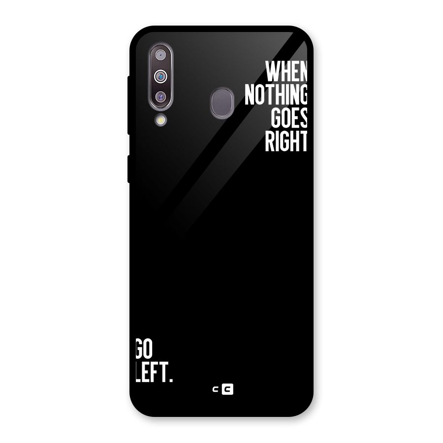 When Nothing Goes Right Glass Back Case for Galaxy M30