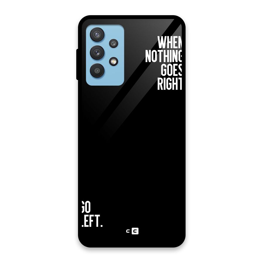 When Nothing Goes Right Glass Back Case for Galaxy M32 5G