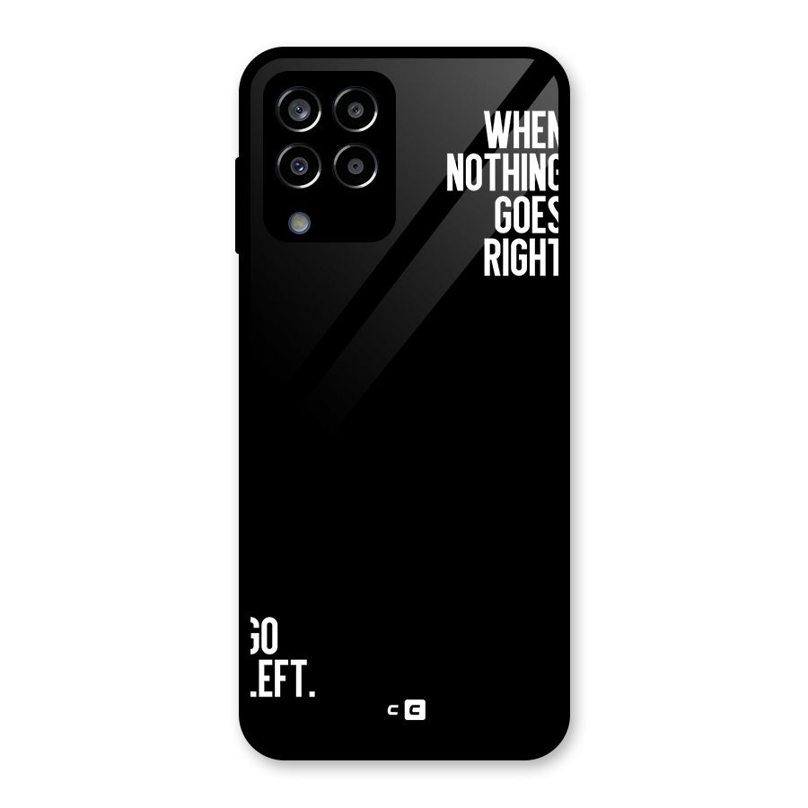 When Nothing Goes Right Glass Back Case for Galaxy M33