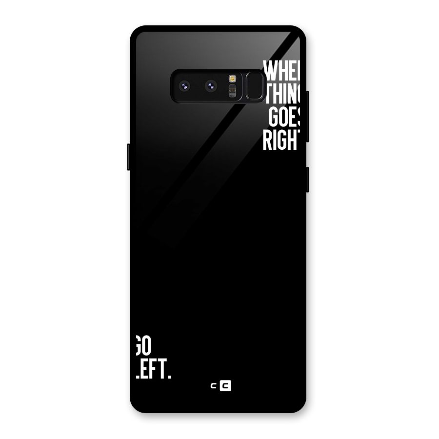 When Nothing Goes Right Glass Back Case for Galaxy Note 8