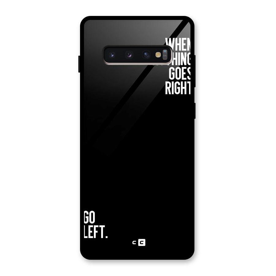 When Nothing Goes Right Glass Back Case for Galaxy S10 Plus