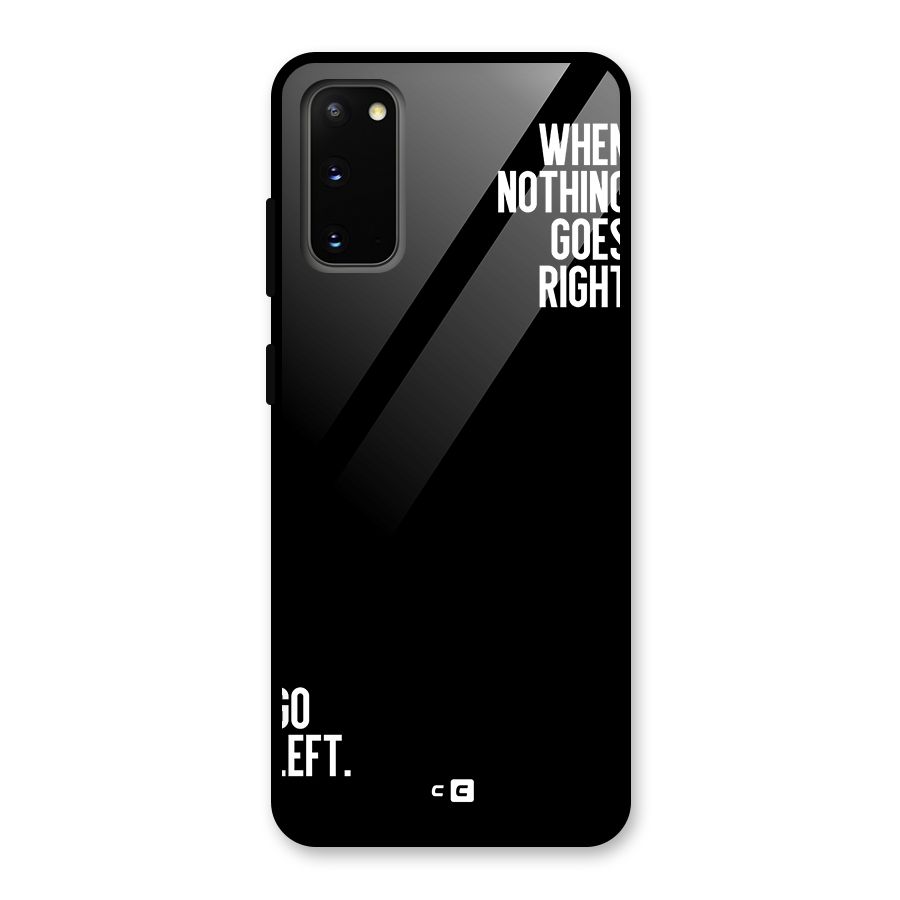 When Nothing Goes Right Glass Back Case for Galaxy S20