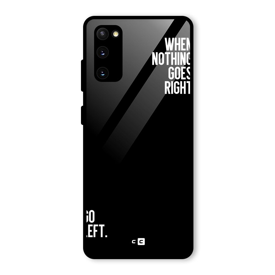 When Nothing Goes Right Glass Back Case for Galaxy S20 FE