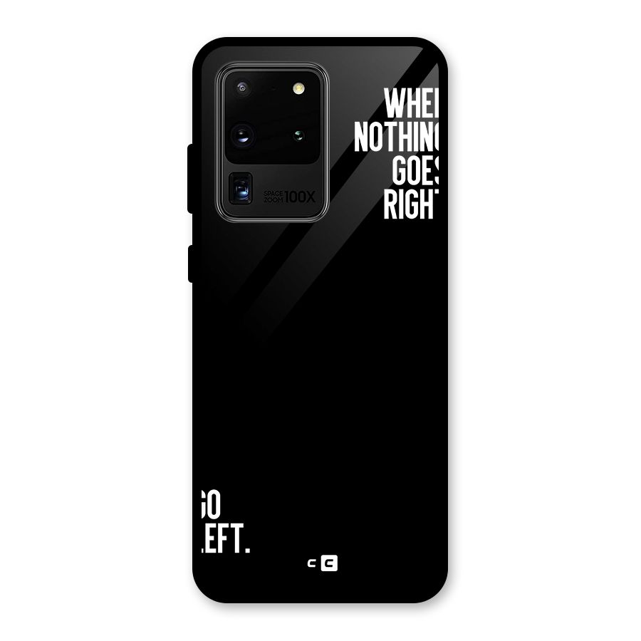 When Nothing Goes Right Glass Back Case for Galaxy S20 Ultra