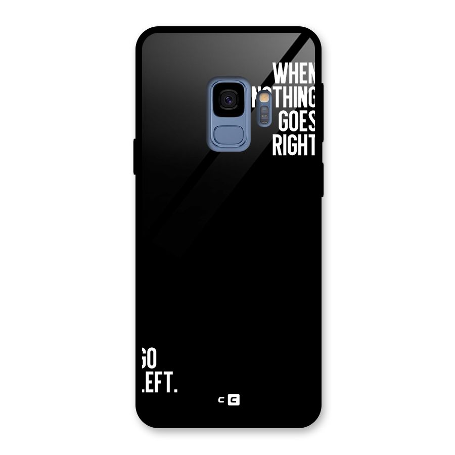 When Nothing Goes Right Glass Back Case for Galaxy S9