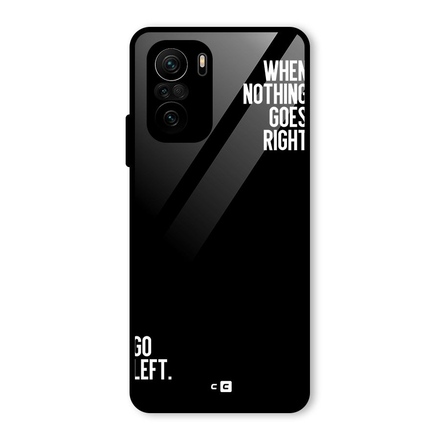 When Nothing Goes Right Glass Back Case for Mi 11X Pro