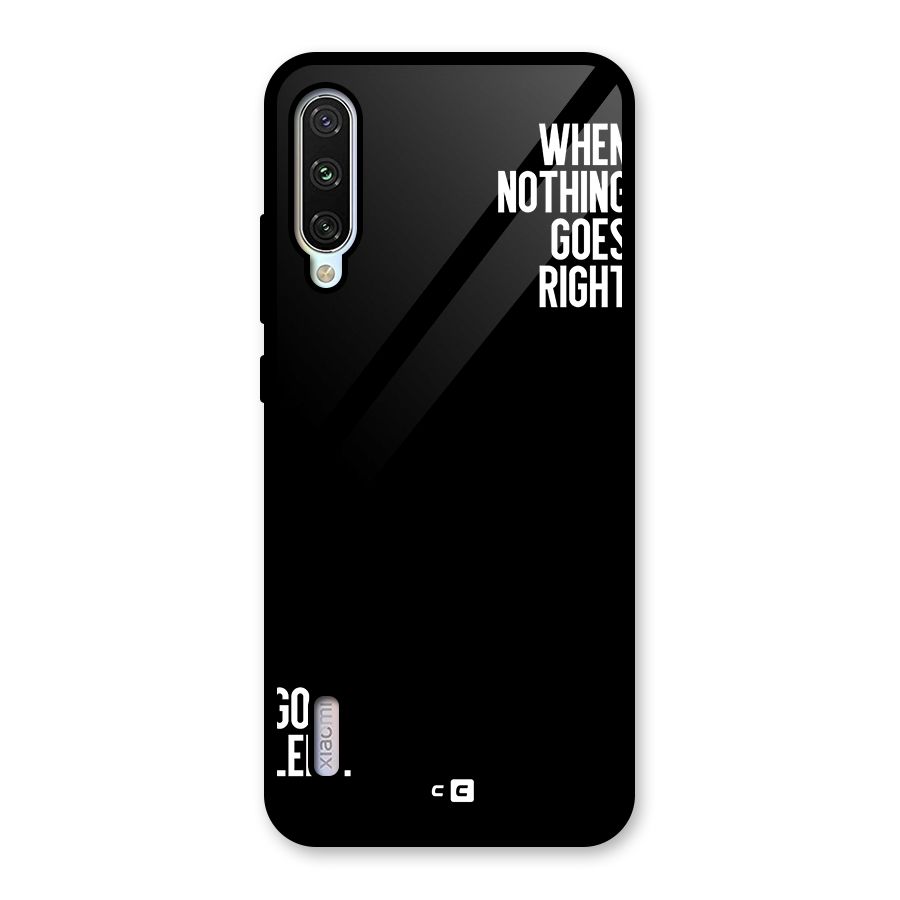 When Nothing Goes Right Glass Back Case for Mi A3