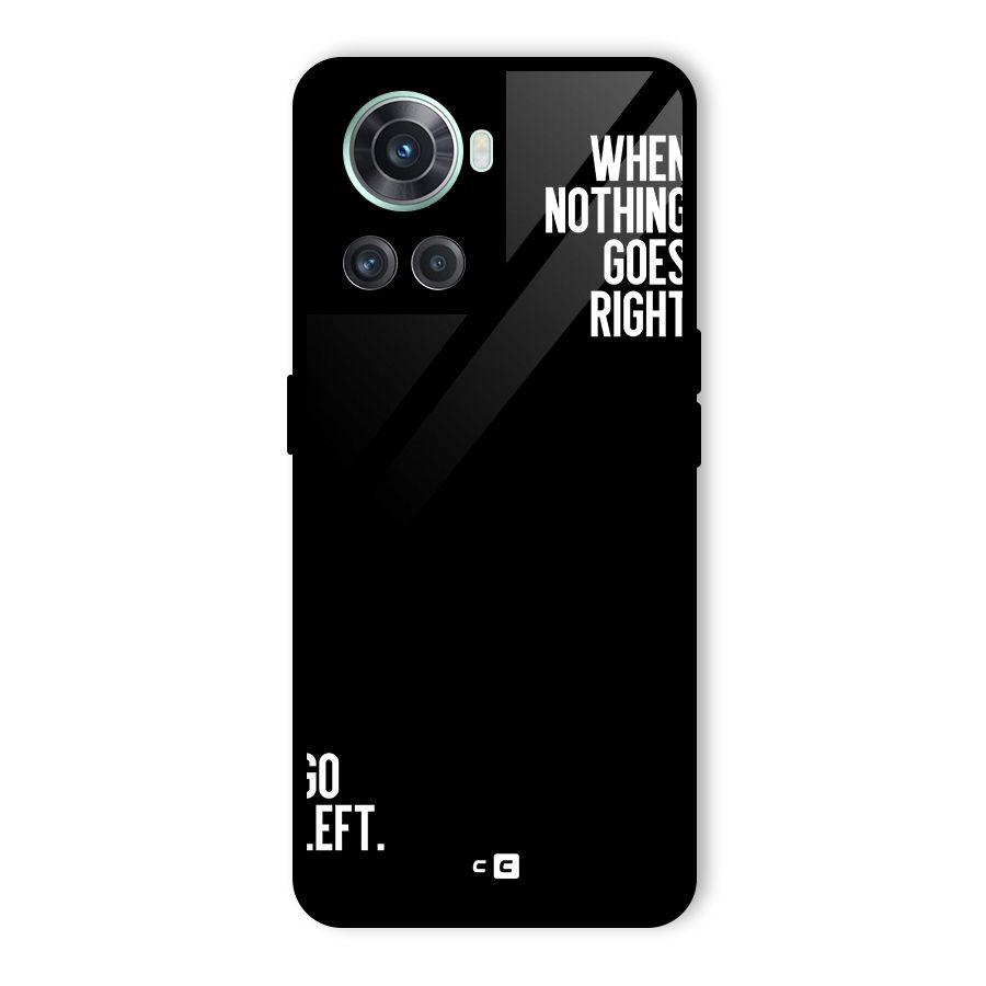 When Nothing Goes Right Glass Back Case for OnePlus 10R