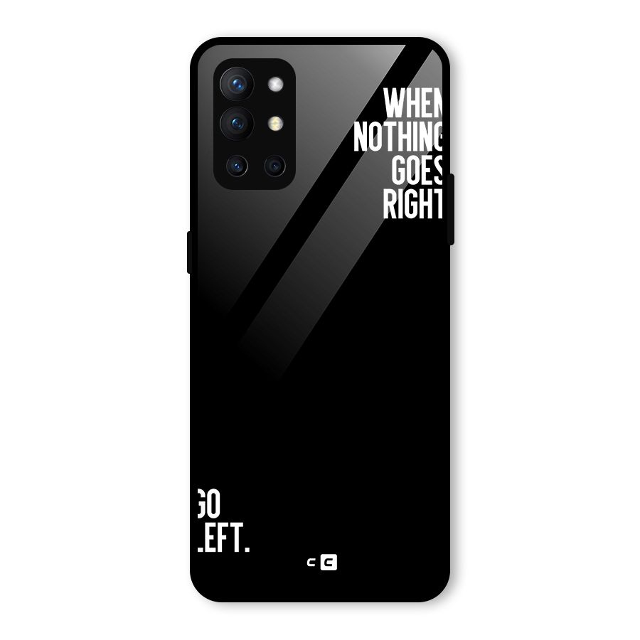 When Nothing Goes Right Glass Back Case for OnePlus 9R