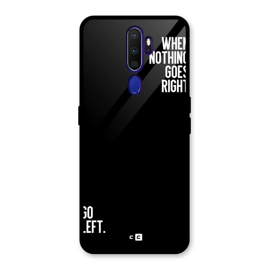 When Nothing Goes Right Glass Back Case for Oppo A9 (2020)