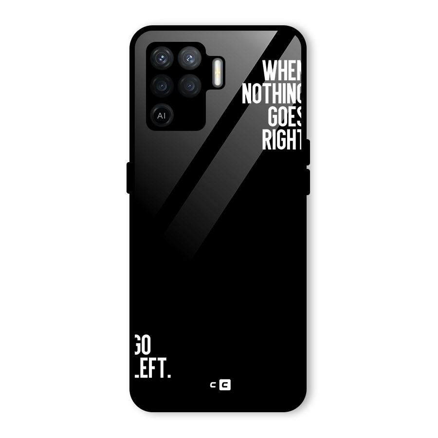 When Nothing Goes Right Glass Back Case for Oppo F19 Pro