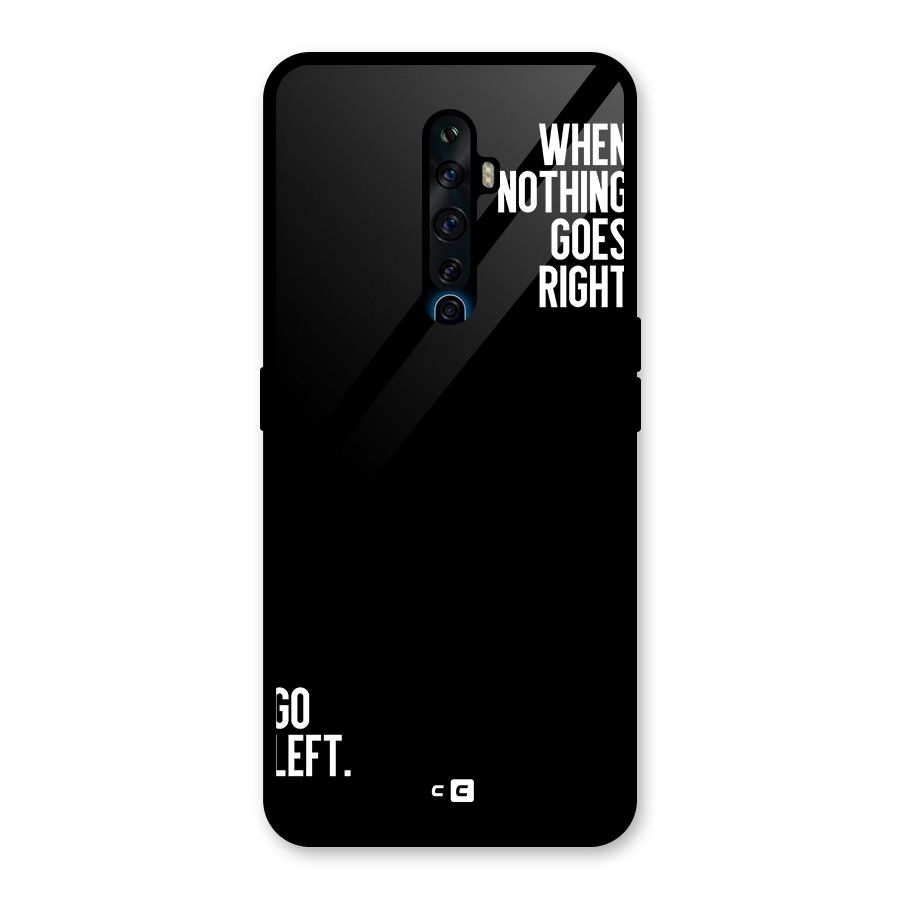 When Nothing Goes Right Glass Back Case for Oppo Reno2 Z
