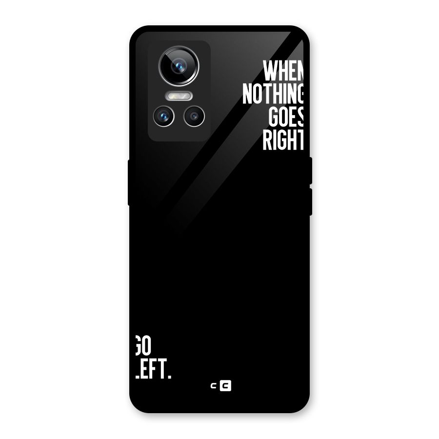 When Nothing Goes Right Glass Back Case for Realme GT Neo 3