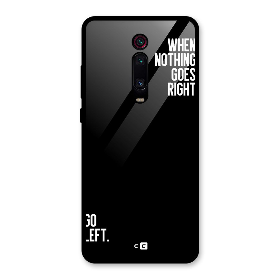 When Nothing Goes Right Glass Back Case for Redmi K20 Pro
