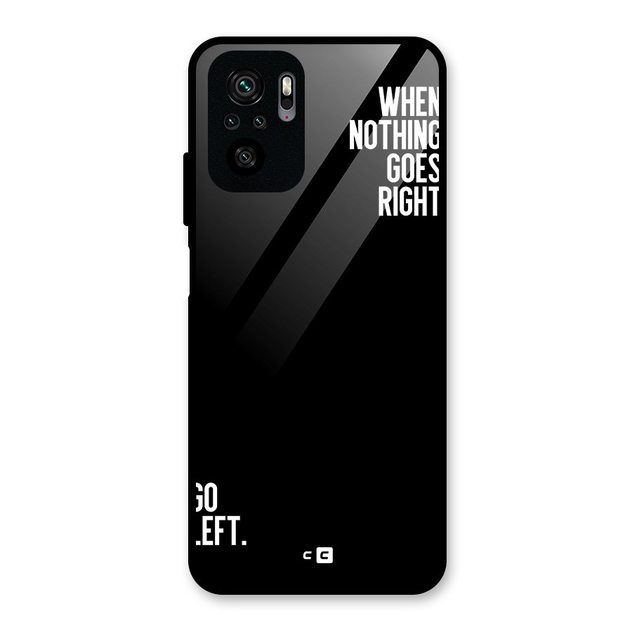 When Nothing Goes Right Glass Back Case for Redmi Note 10