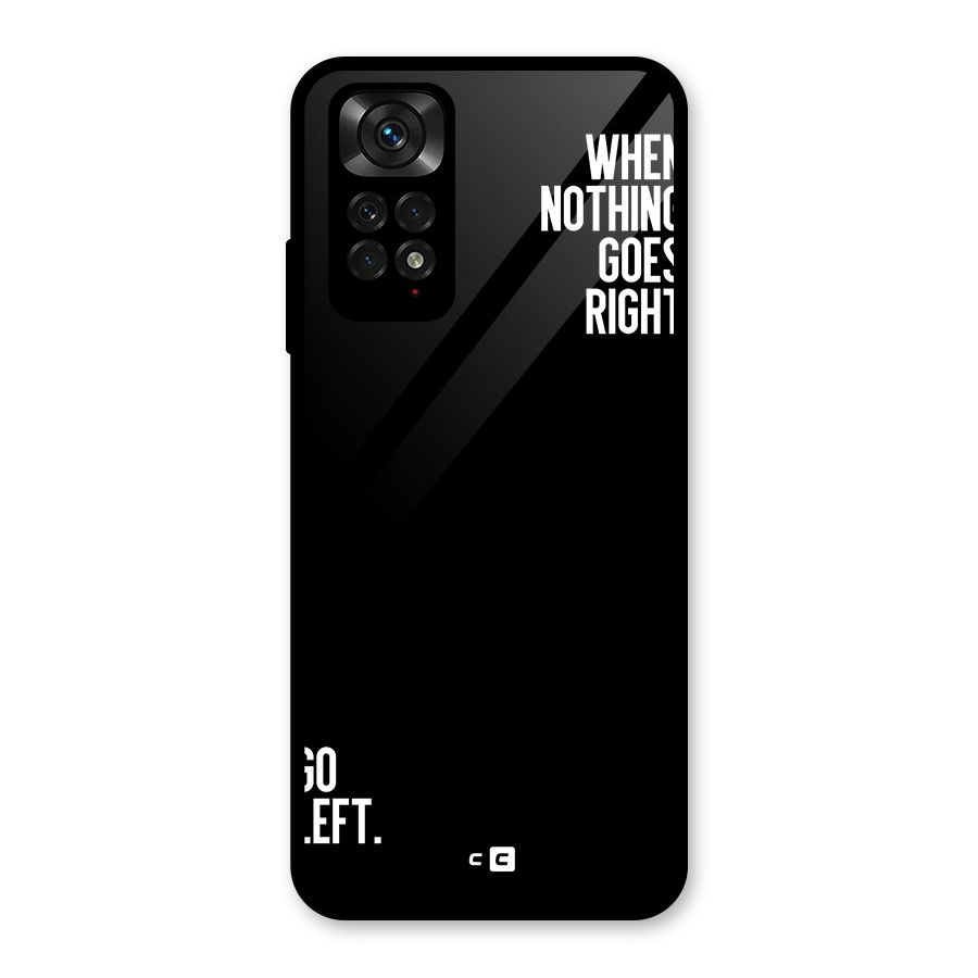 When Nothing Goes Right Glass Back Case for Redmi Note 11S