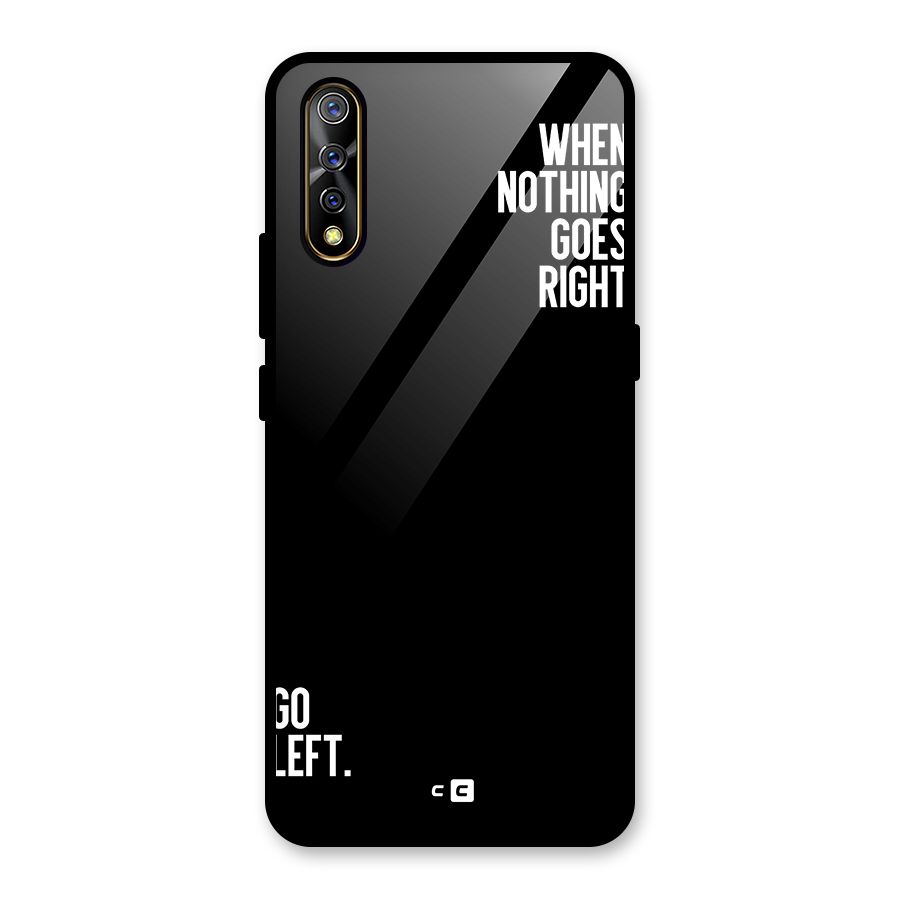 When Nothing Goes Right Glass Back Case for Vivo S1