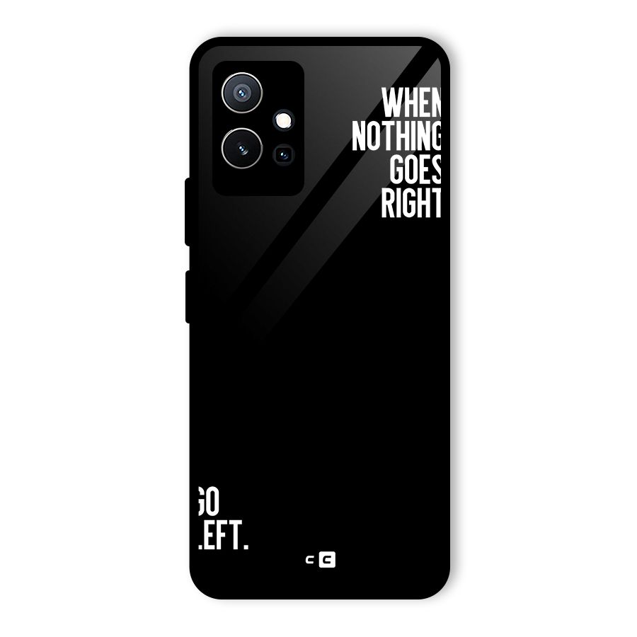 When Nothing Goes Right Glass Back Case for Vivo T1 5G