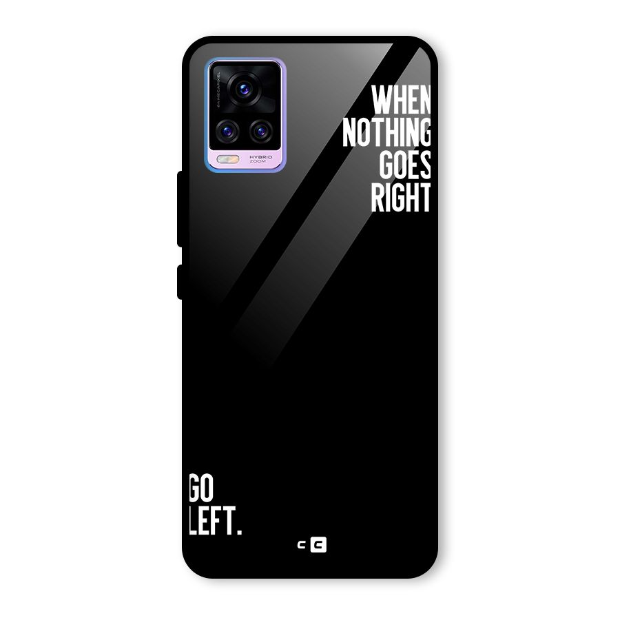 When Nothing Goes Right Glass Back Case for Vivo V20 Pro