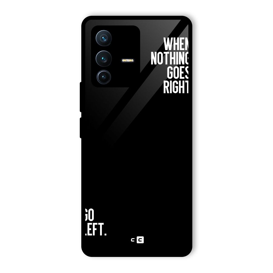 When Nothing Goes Right Glass Back Case for Vivo V23 Pro