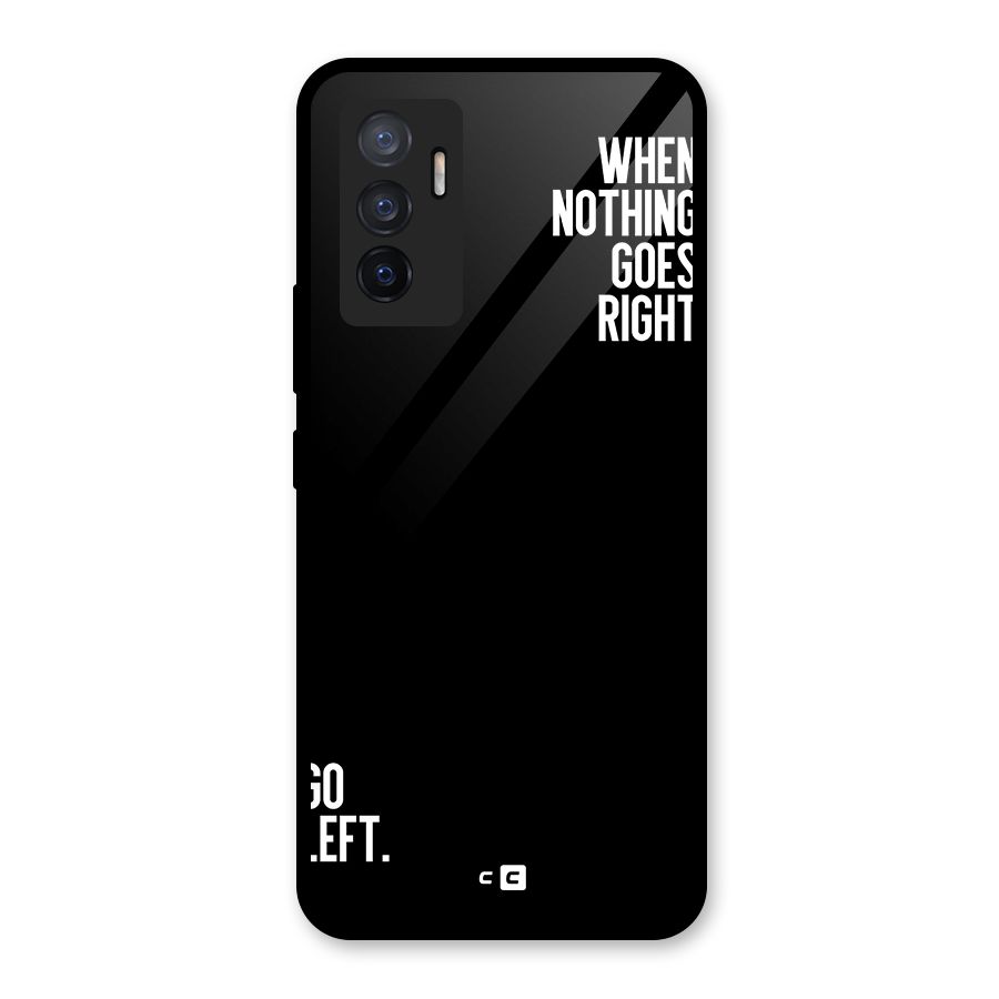 When Nothing Goes Right Glass Back Case for Vivo V23e