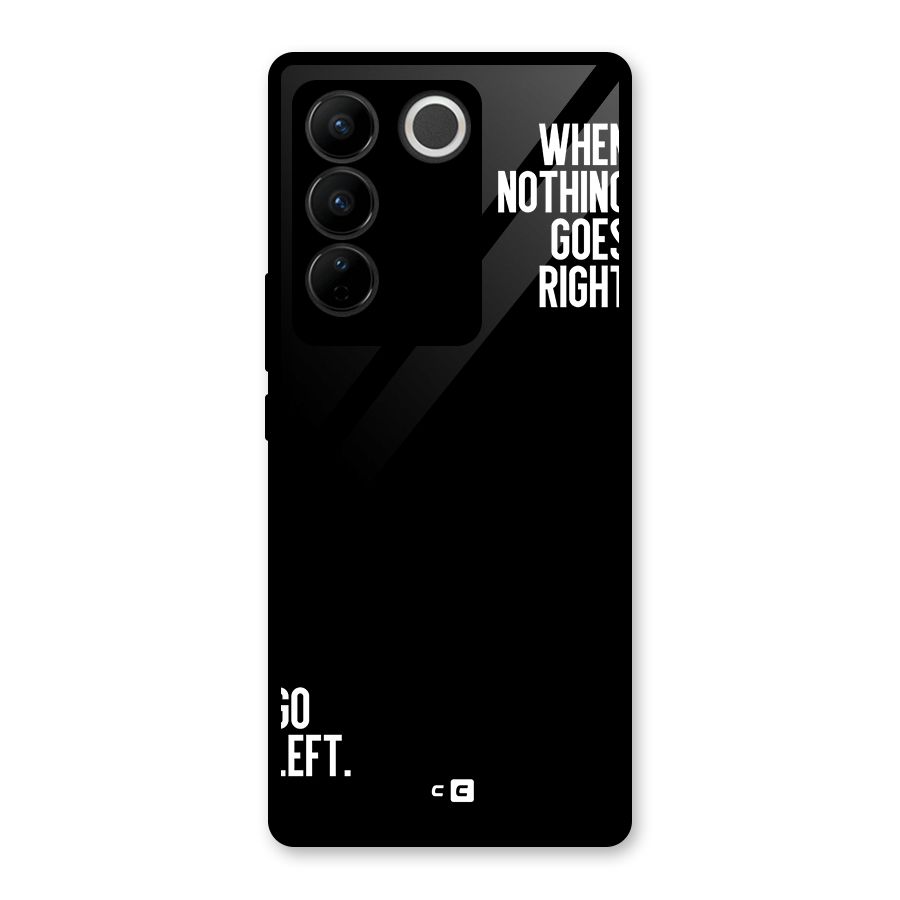 When Nothing Goes Right Glass Back Case for Vivo V27