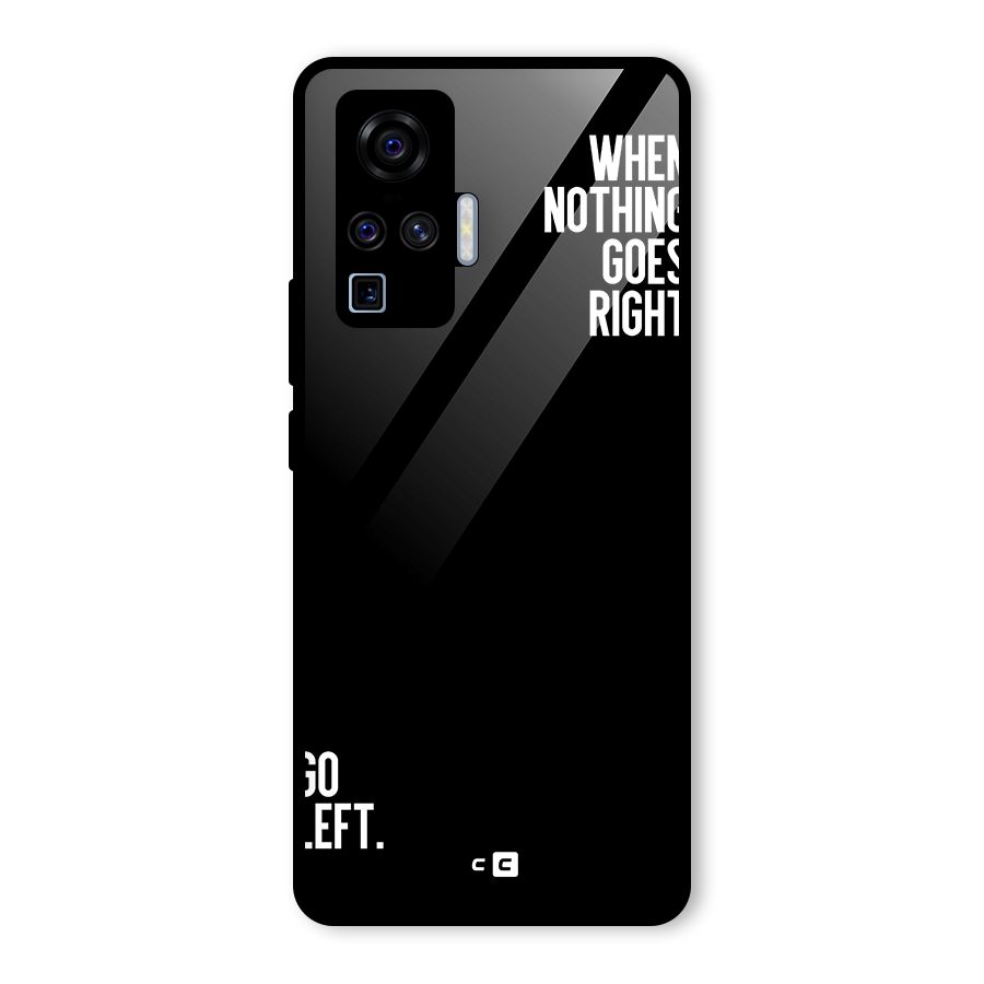 When Nothing Goes Right Glass Back Case for Vivo X50 Pro