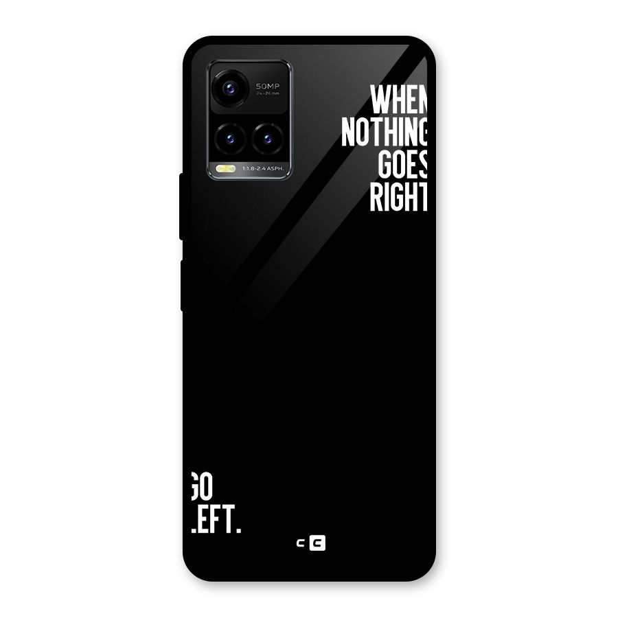When Nothing Goes Right Glass Back Case for Vivo Y21 2021