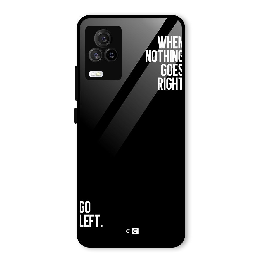 When Nothing Goes Right Glass Back Case for Vivo iQOO 7 Legend 5G