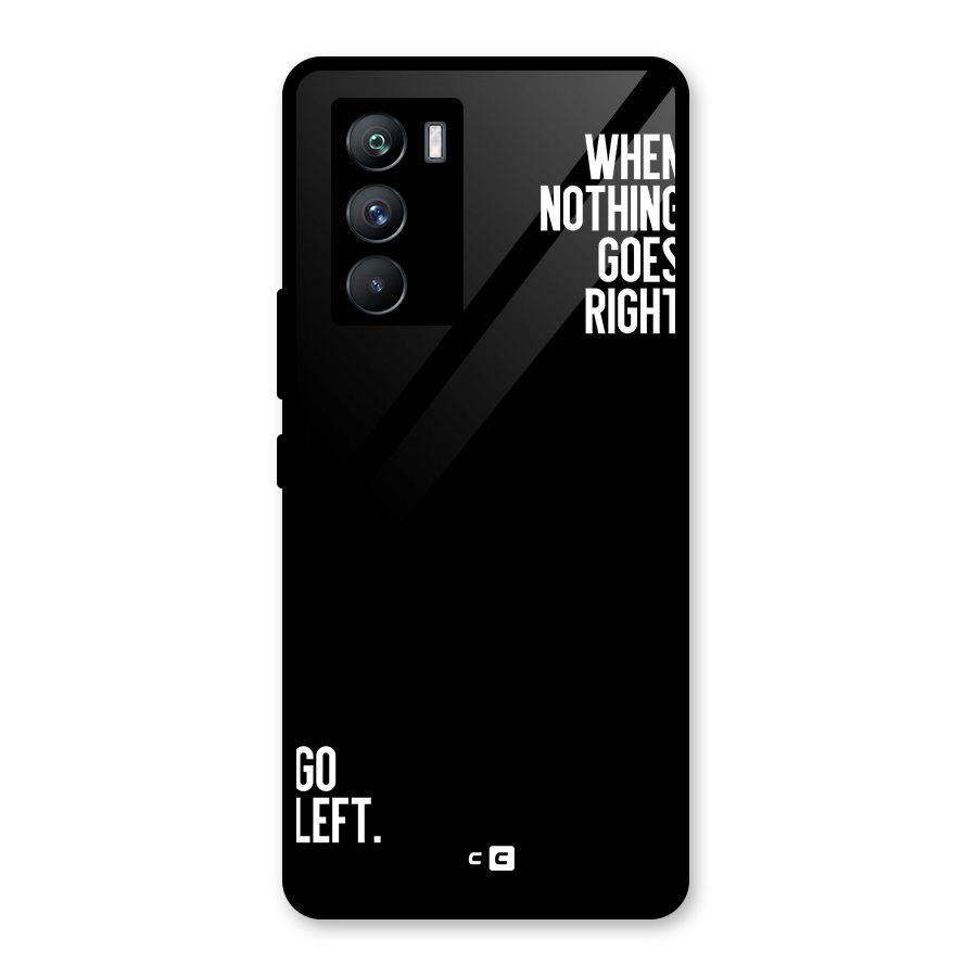 When Nothing Goes Right Glass Back Case for Vivo iQOO 9 SE