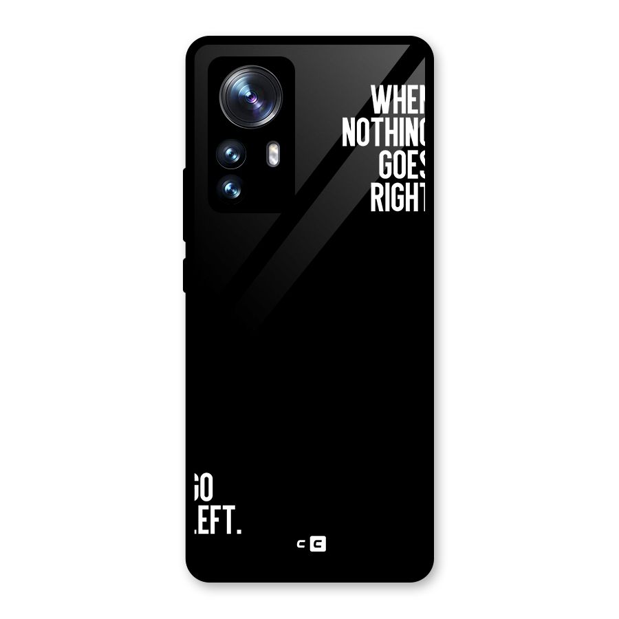 When Nothing Goes Right Glass Back Case for Xiaomi 12 Pro