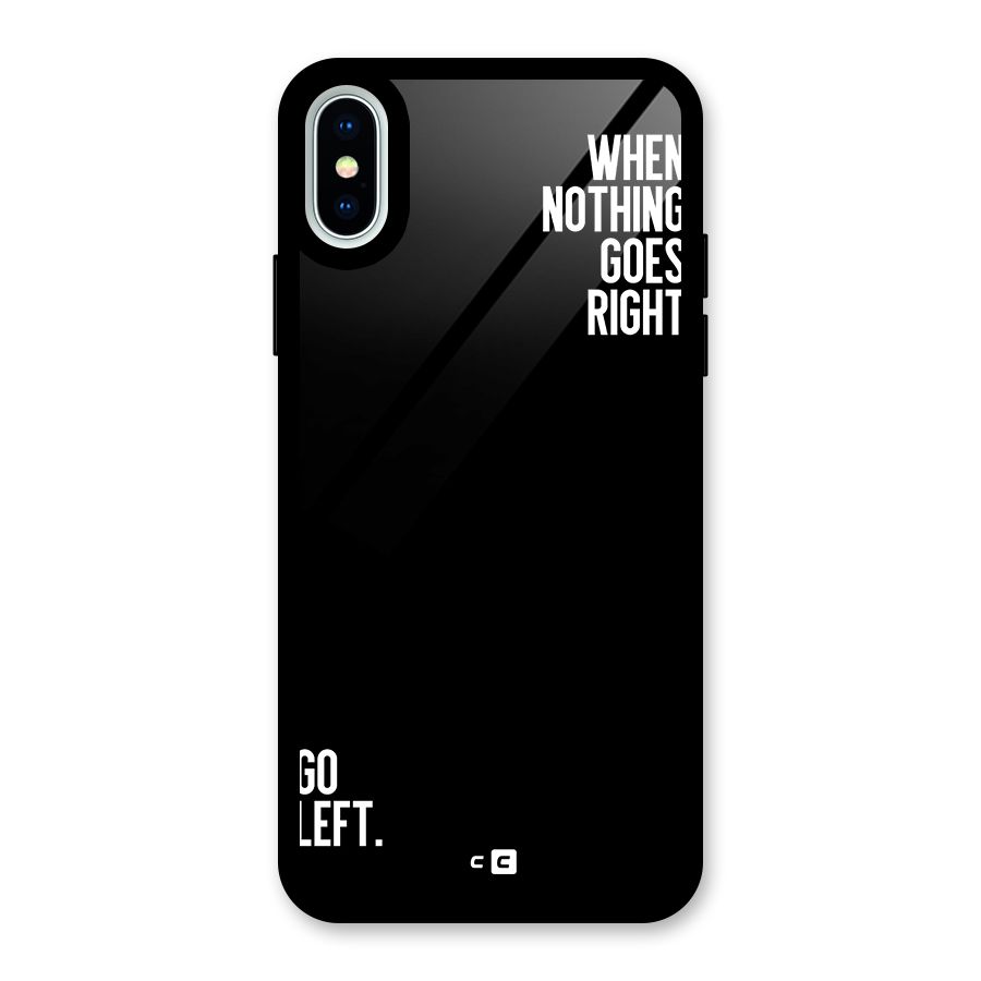 When Nothing Goes Right Glass Back Case for iPhone XS