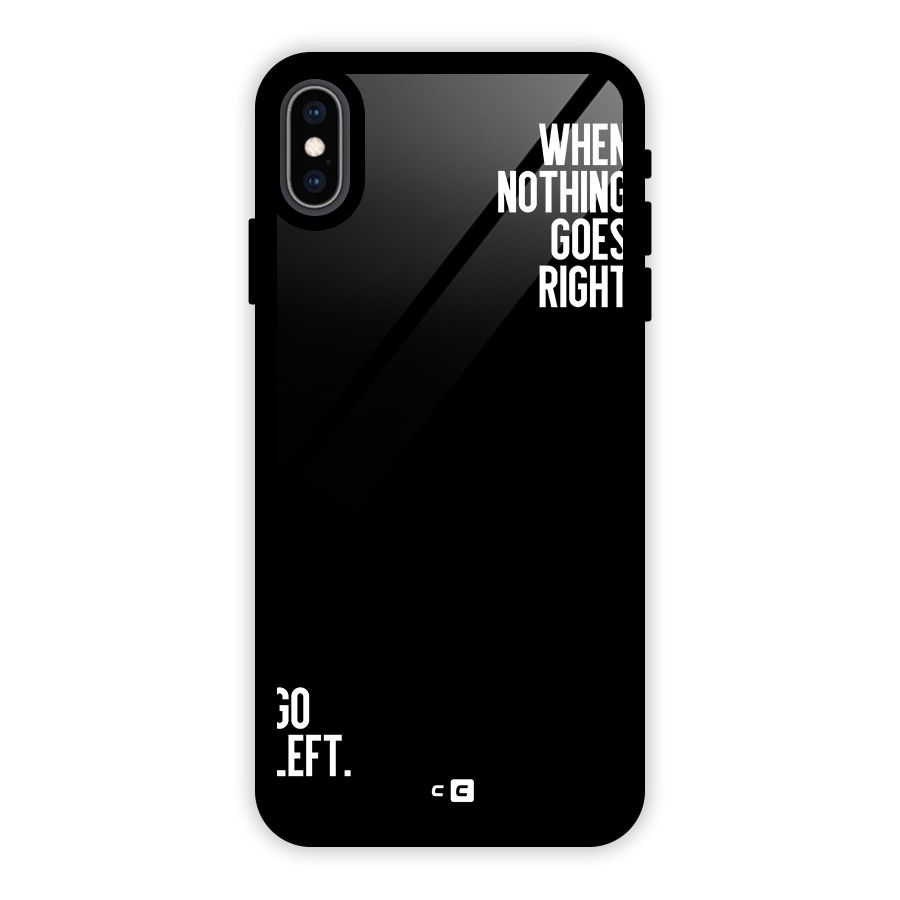 When Nothing Goes Right Glass Back Case for iPhone XS Max