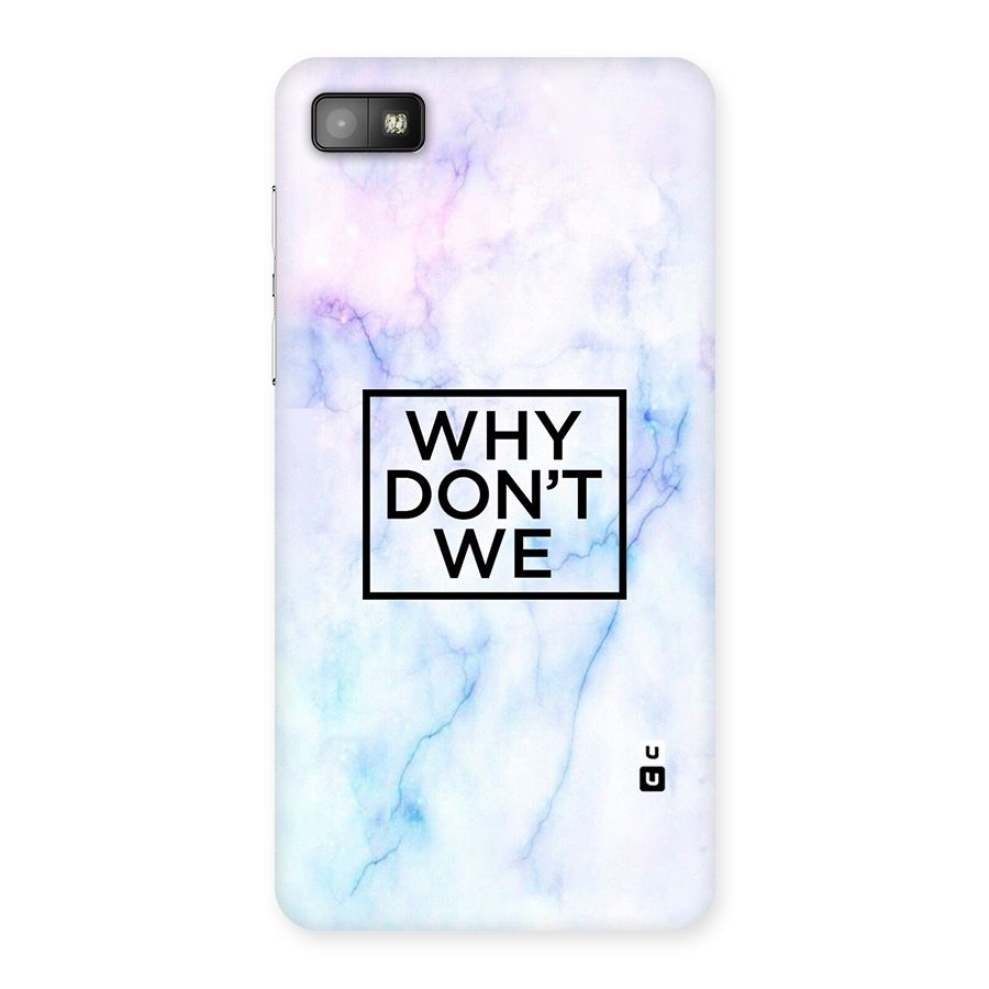 Why Dont We Back Case for Blackberry Z10