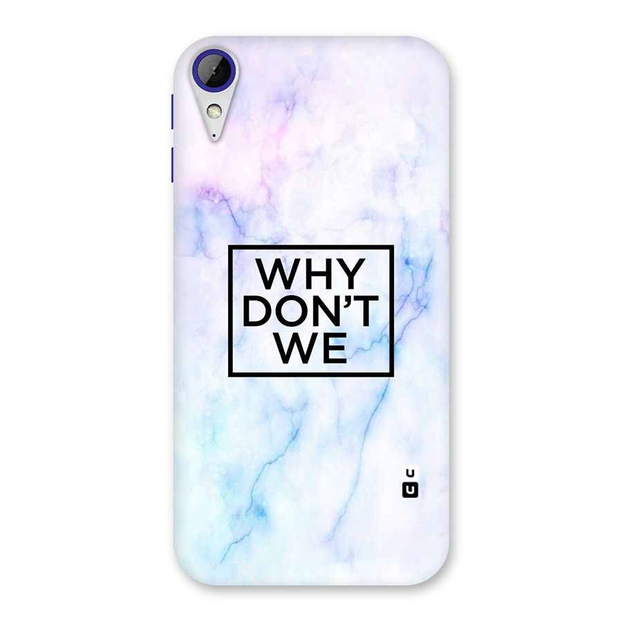 Why Dont We Back Case for Desire 830