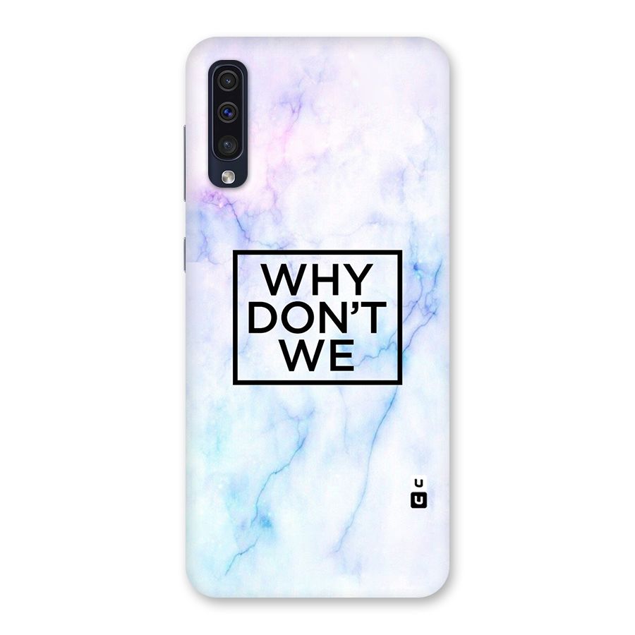 Why Dont We Back Case for Galaxy A50