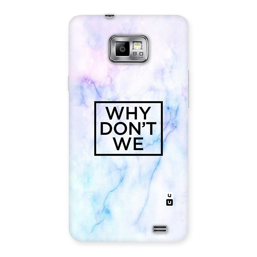 Why Dont We Back Case for Galaxy S2