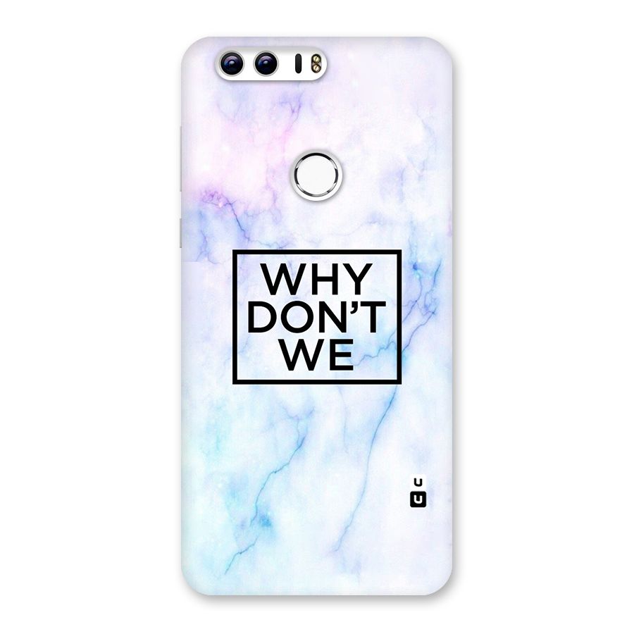Why Dont We Back Case for Honor 8