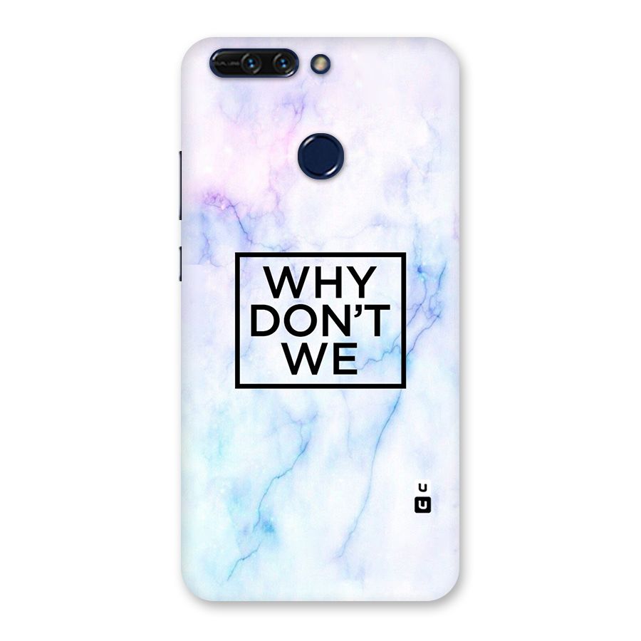 Why Dont We Back Case for Honor 8 Pro