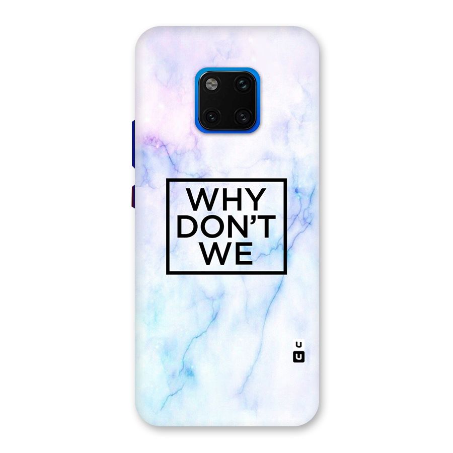 Why Dont We Back Case for Huawei Mate 20 Pro