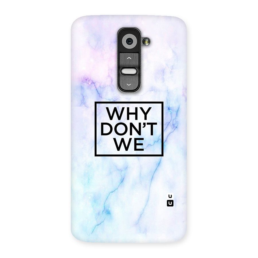 Why Dont We Back Case for LG G2