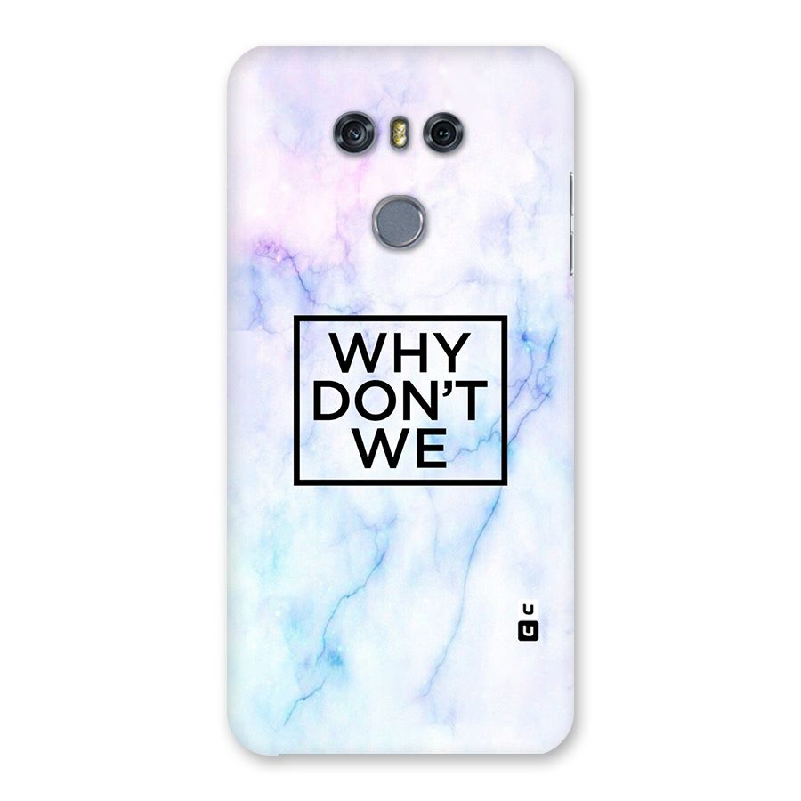 Why Dont We Back Case for LG G6