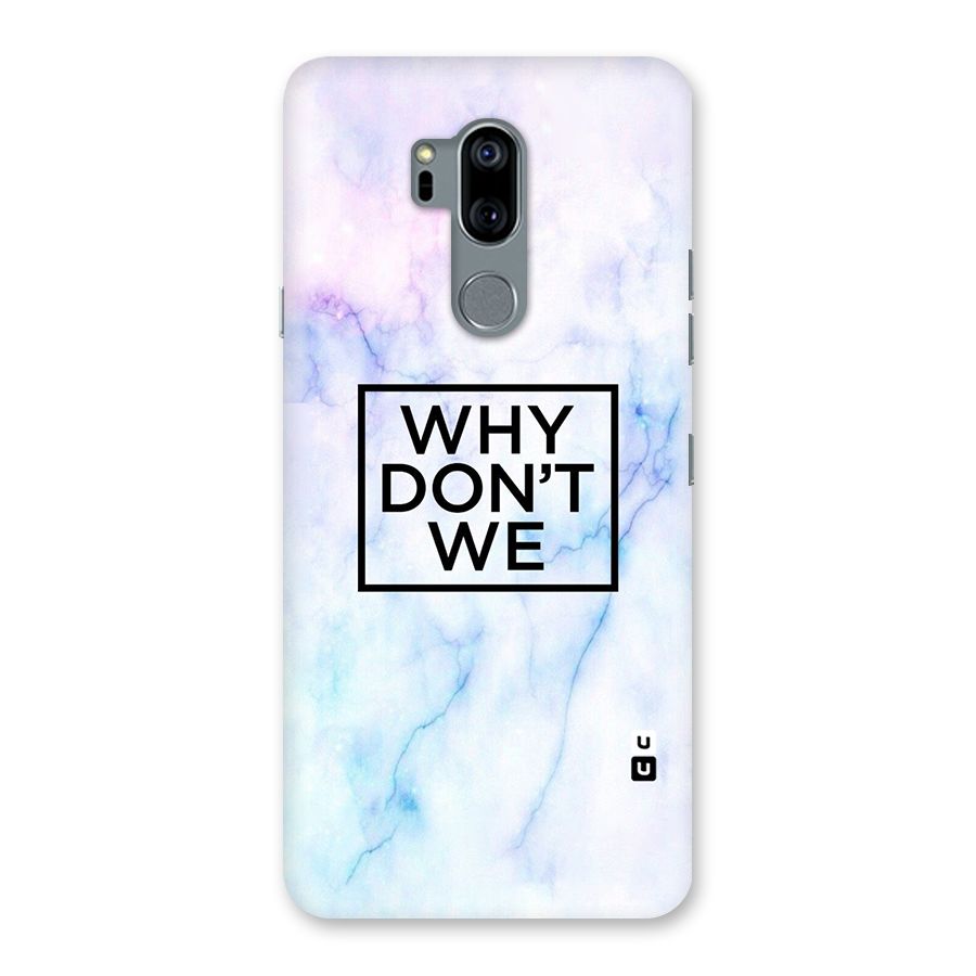 Why Dont We Back Case for LG G7